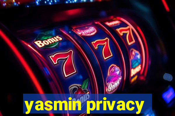 yasmin privacy